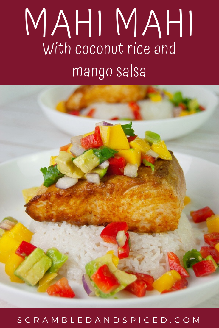 Mahi Mahi with Coconut Rice and Mango Avocado Salsa | ScambledandSpiced.com